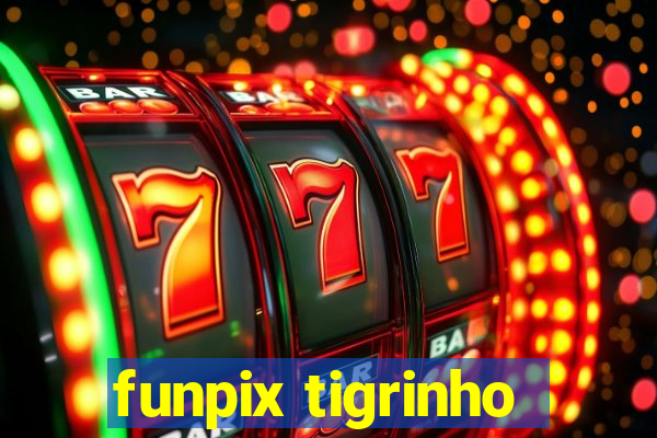 funpix tigrinho